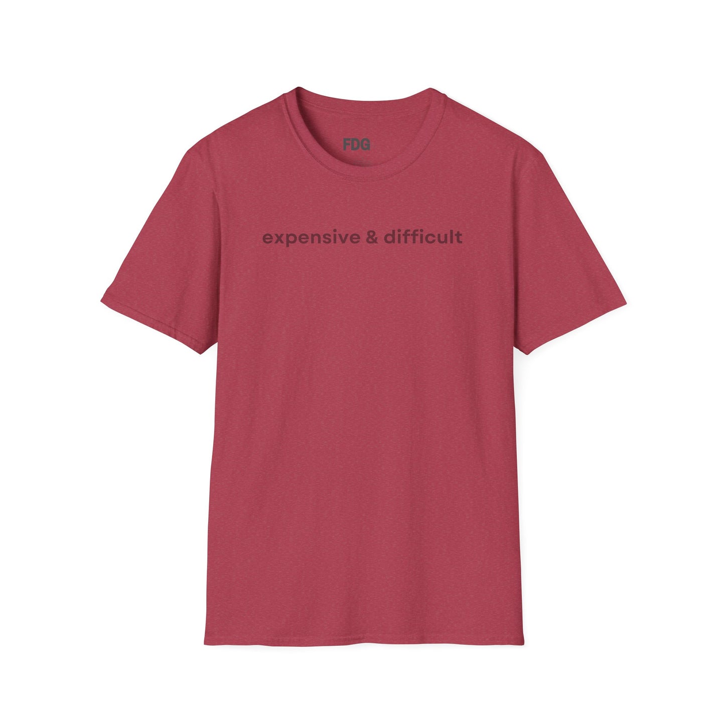 "Expensive & Difficult" Casual T-shirt Fine Design Graphics LLC